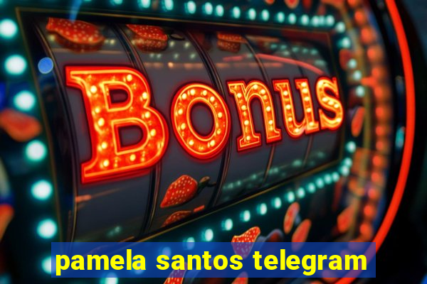 pamela santos telegram